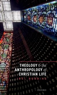 Book cover of Theology and the Anthropology of Christian Life
